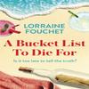 A Bucket List To Die For by Lorraine Fouchet Paperback Book 9781529356779