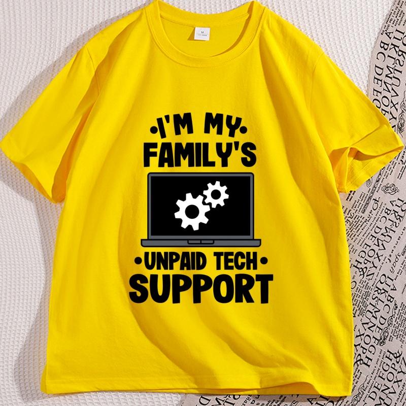 Im My Familys Unpaid Tech Support T Shirt Funny Computer Engineer TShirt Cotton Casual Round Neck Tshirt Mens Clothing Tops
