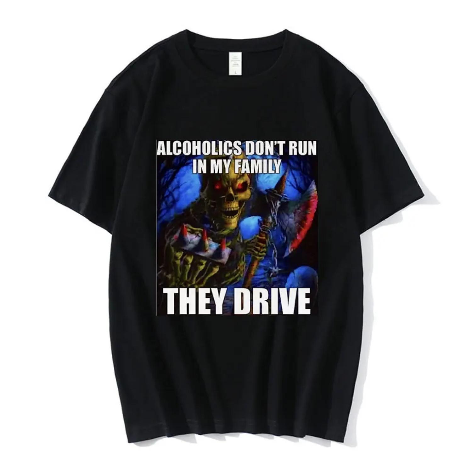 

Alcoholics Don t Run in My Family They Drive Funny Skeleton Meme T Shirt Men Fashion Hip Hop T-shirt Casual Cozy Cotton T Shirts XXXXXL чорний