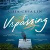 The Unpassing by ChiaChia Lin Paperback Book 9780349013473