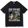 Moda Hip Hop Casual Cotone Manica Corta Nascondi Tua Moglie L'Alpha È Qui Divertente Lupo Mannaro Meme Stampa Grafica Magliette Unisex