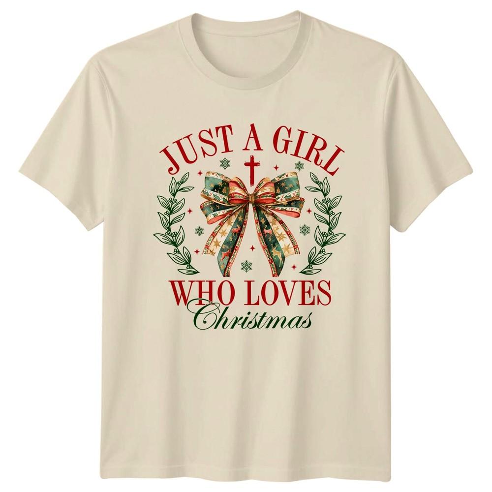 Just A Girl Who Loves Christmas Unisexs Unisexs Tee Holiday Graphic TShirt