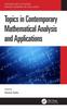 The Topics In Contemporary Mathematical Analysis and Applications Book