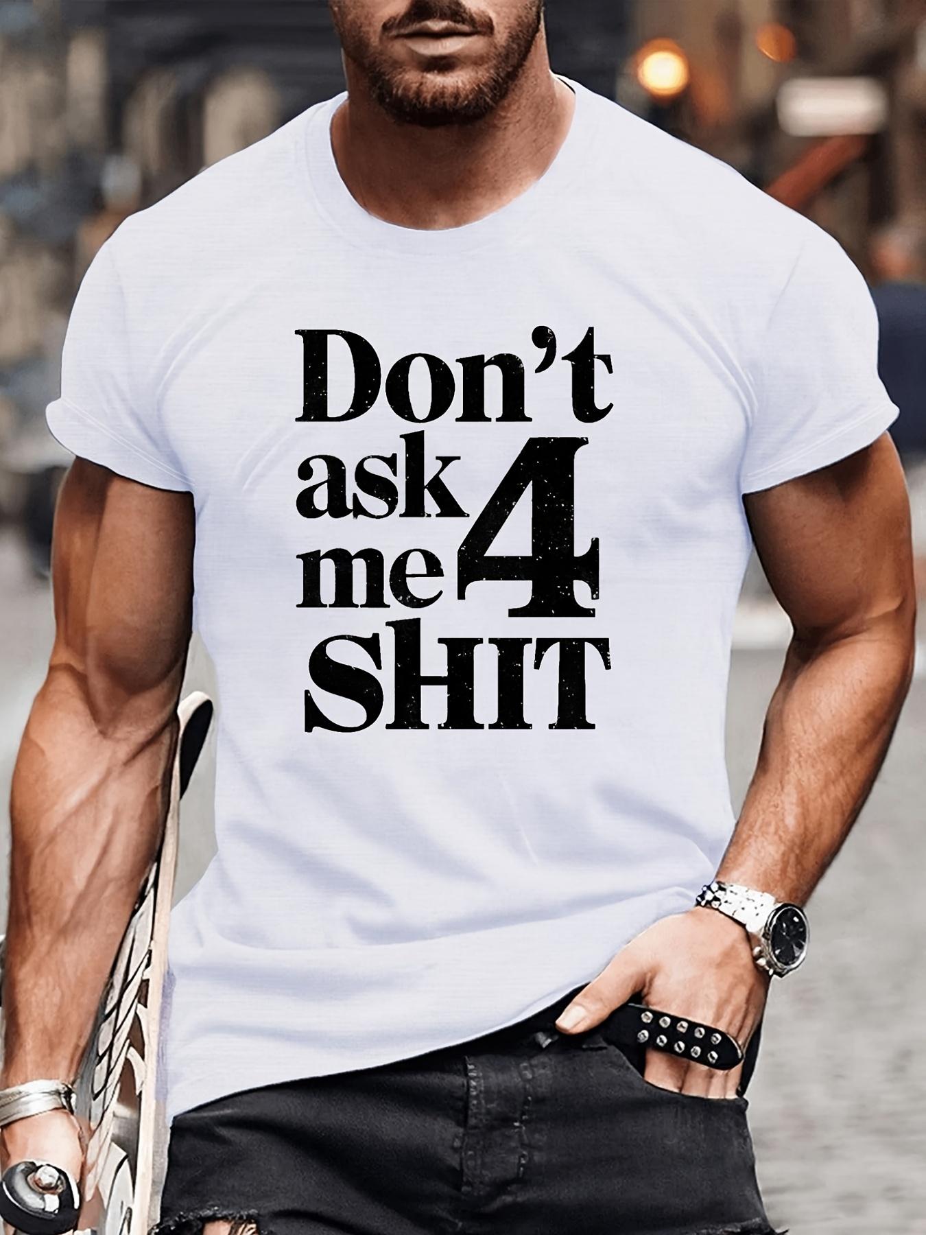Large size mens Dont Ask Me 4 Farts pattern Tshirt  casual short sleeves comfortable and breathable white with black S
