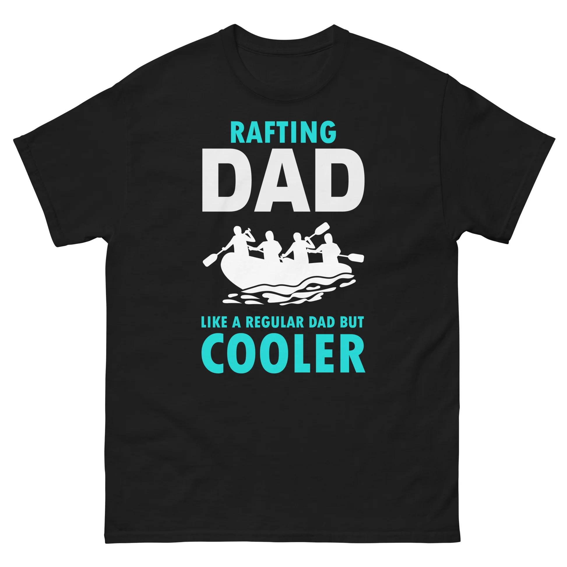 Unisex s Rafting Dad T-shirt Like A Regular Dad But Cooler Funny White Water Rafting Print Tee S