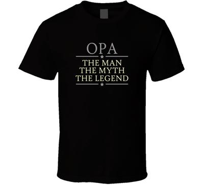 Camiseta Opa el Hombre el Mito la Leyenda