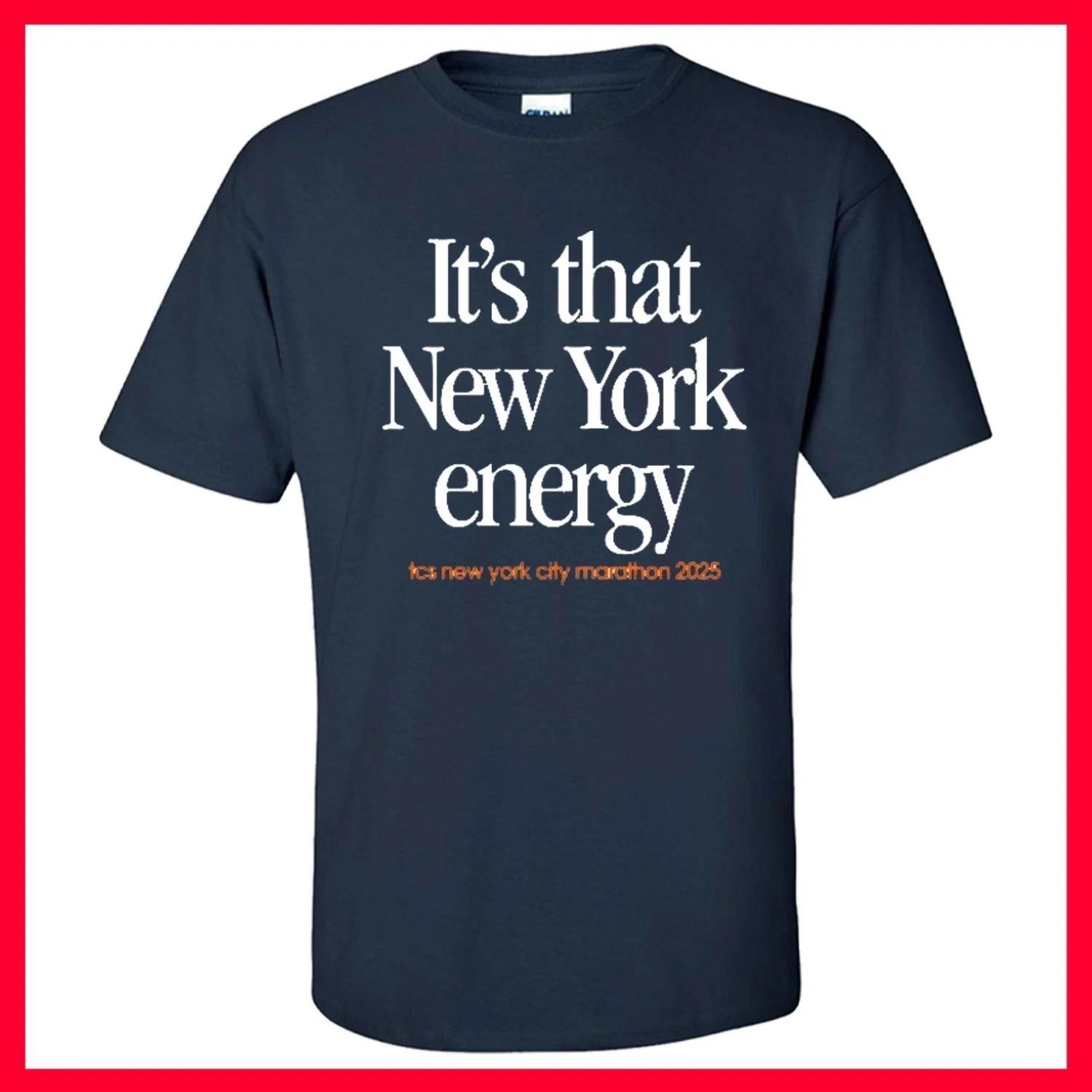 Its That New York Energy NYC Marathon 2025 Running Graphic 100% Cotton T-shirt Mens Womens Tees Top S