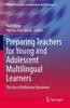 The Preparing Teachers for Young and Adolescent Multilingual Learners : The Use of Reflective Narratives : 3 Book