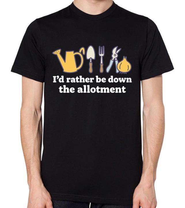 I d Rather Be Down The Allotment Gardening Unisex T-Shirt Gardening Top S