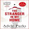 The Stranger In My Home by Adele Parks Paperback Book 9781472205520