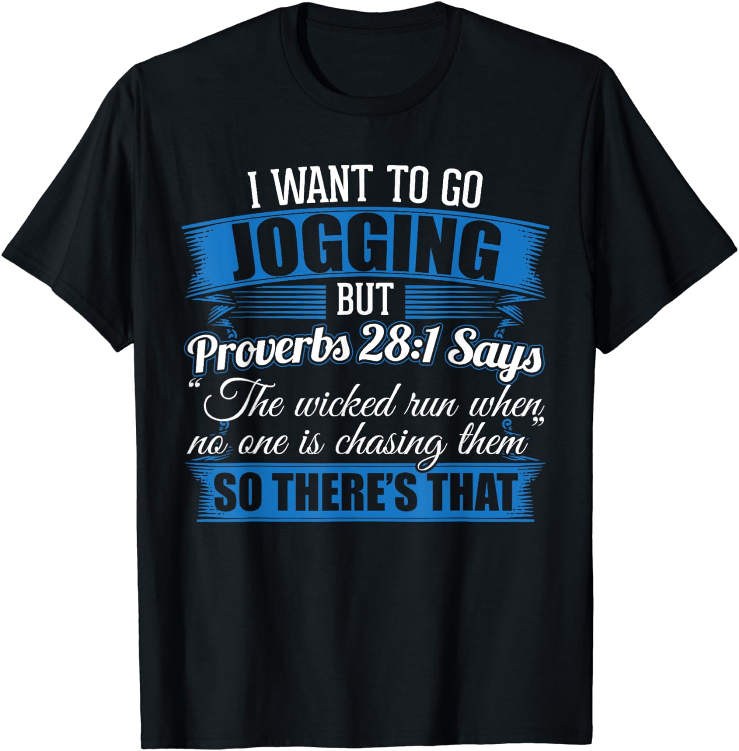 

Funny I Wanted To Go Jogging But Proverbs 28:1 Design T-Shirt Mens T Shirts Vintage T Shirt Camisas 4XL