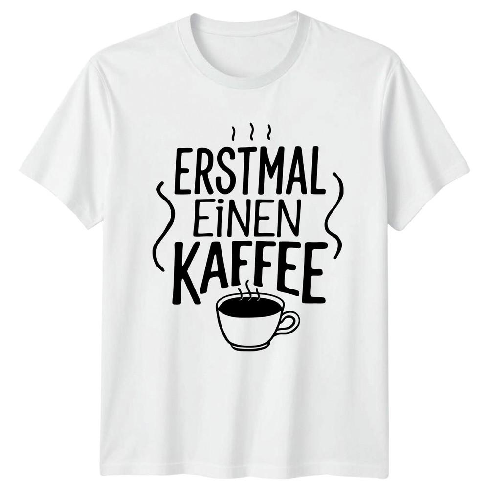 Erstmal Einen Kaffee TShirt GerUnisex Slogan Coffee Birthday Gift For Him And Her S