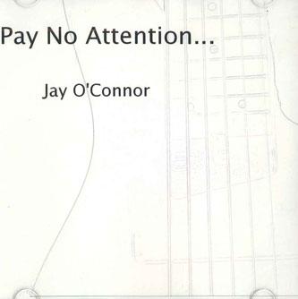 

CD O CONNOR, JAY - Pay No Attention CD BABY US Rock Used