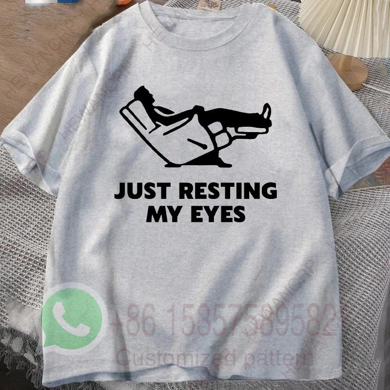 Just Resting My Eyes Recliner Tired Dad T Shirt Mens Tracksuit Cotton Casual Sportswear Crew Neck Pullover Short Sleeve Tops