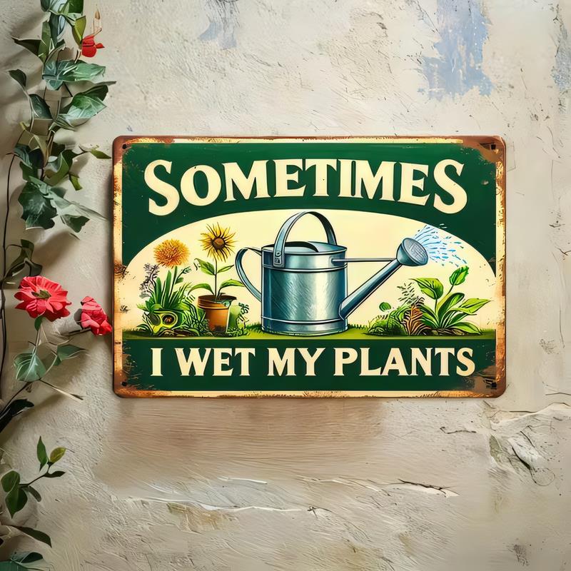 Tin Sign Sometimes I Wet My Plants Vintage Garden Humor Metal Wall Decor Plaque for Patio Lawn Shed Home Office Bathroom Retro R