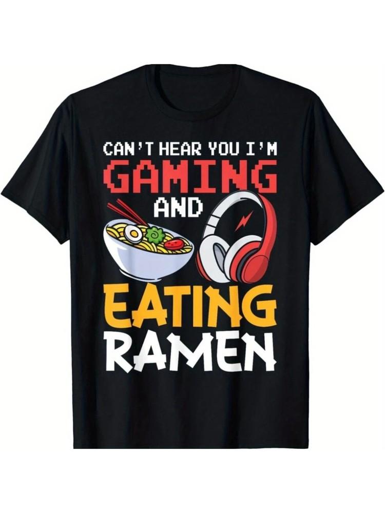 Funny Can t Hear You I m Gaming And Eating Ramen Gamer Gift Unisex T-Shirt Unisex T-Shirt M