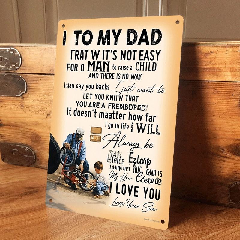1 piece: Tin plaque inscribed with a tribute to father, a gift to express gratitude for father s nurturing, a decorative paintin (as the picture,20x30cm)