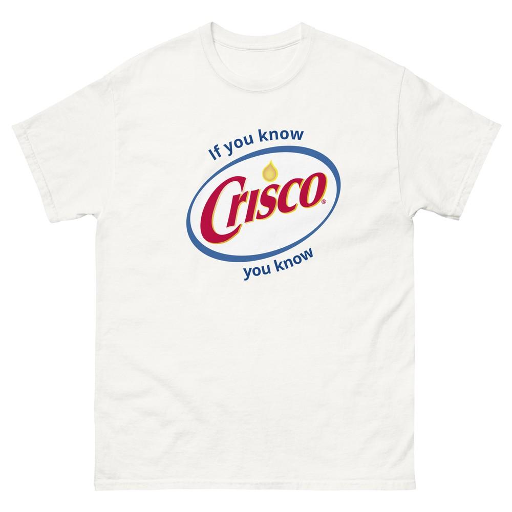 

If you know you know Crisco Disco Gay Men s T-Shirt 3XL