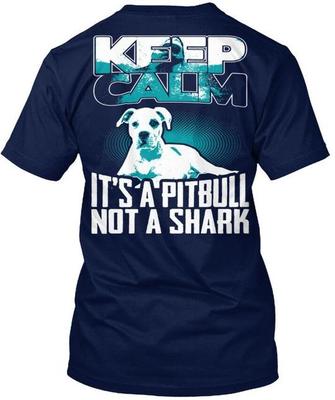 Its A Pitbull Not Shark Keep Calm Pitruu T-Shirt Made In USA Size S To 5XL