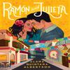 Ramon and Julieta by Alana Quintana Albertson Paperback Book 9780593336229