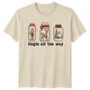 Jingle All The Way Christmas Holidays Elf Deer House Unisexs Unisexs Graphic Tee