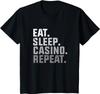 Eat Sleep Casino Repeat The Gambling Gift Youth Unisex T-shirt