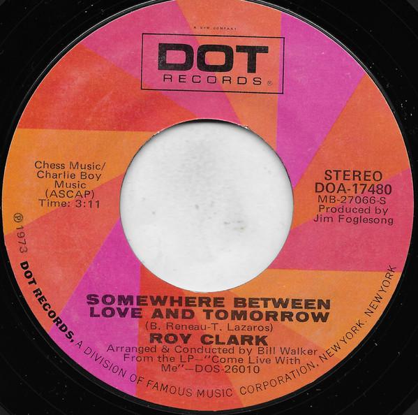 

7inch Record ROY CLARK Somewhere Between Love And Tomorrow DOA17480 Dot Records 1973 US CountryFolk Used