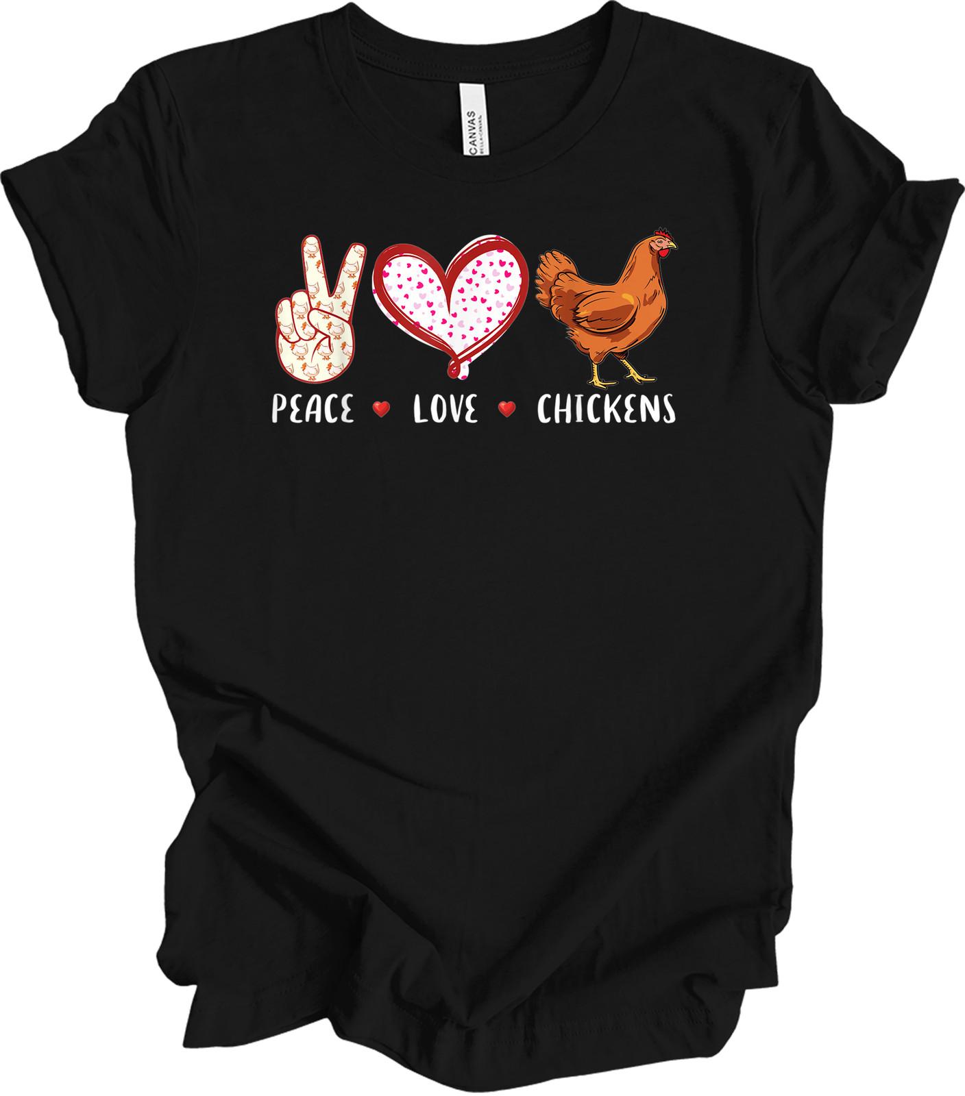 Peace Love Chickens Shirt - Farm Enthusiast Gift Tee S