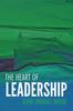 The The Heart of Leadership : East Meets West, Leading the 21st-century Organization Book