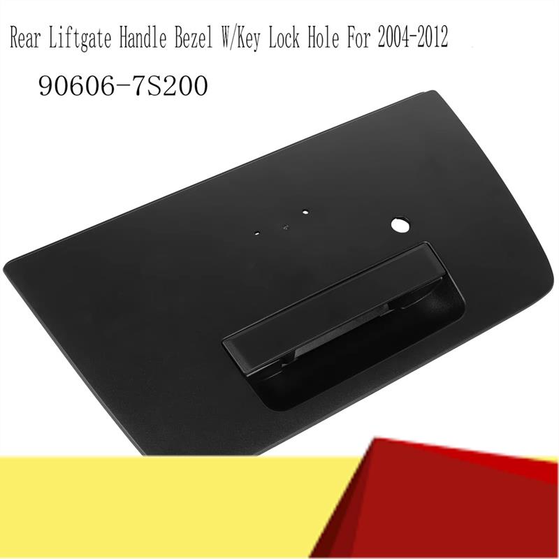 90606-7S200 Tailgate Handle For Nissan Titan 2004-2012 Rear Liftgate Handle Bezel W/Key Lock Hole Rear Gate Latch Handle-M53K