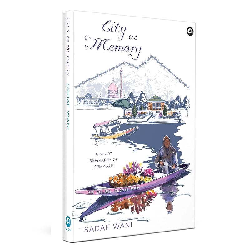 City As Memory: A Short Biography of Srinagar