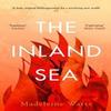 The Inland Sea by Madeleine Watts Paperback Book 9781911590255