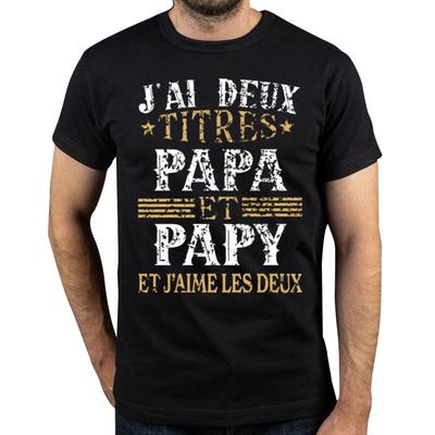 French Texts Papa And Papy Gift Men Clothing 100% Cotton Soft Tee Tops EU Size Retro I Have Two Titles Dad And Grandpa T Shirt