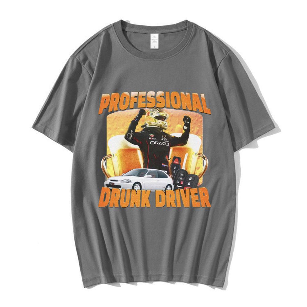 Professional Drunk Driver Funny T-Shirt Men's Women Fashion Soft Short Sleeve T-shirts 100 Cotton Casual Oversized T Shirts