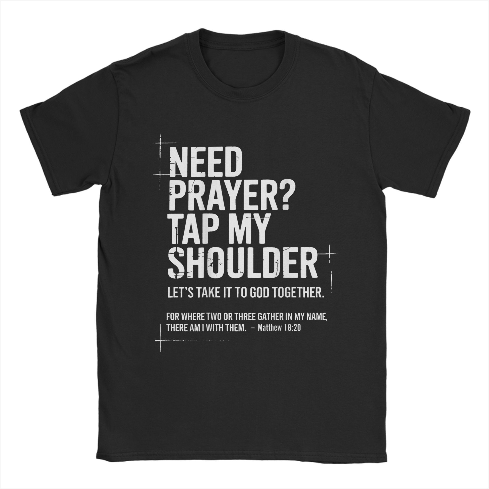 Need Prayer Tap My Shoulder Bible Verse Christian Mens T Shirts Novelty Tees Short Sleeve O Neck TShirt Clothes M