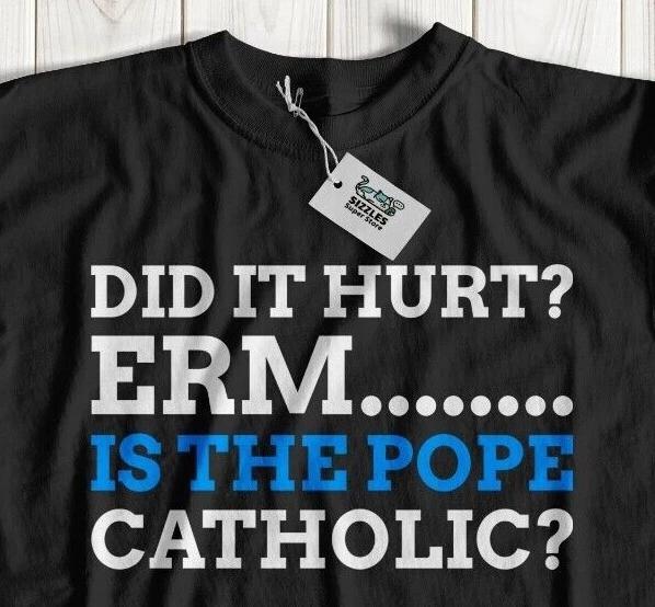 Is The Pope Catholic? Funny Injury T-Shirt Injured Get Well Soon Gifts Sarcastic S