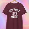 Support Live Music T shirt | Cotton T shirt