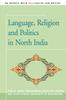 The Language, Religion and Politics In North India Book