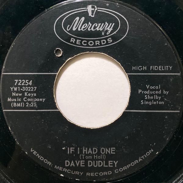 

7inch Record DAVE DUDLEY - If I Had One / Big Ole House 72254 MERCURY 1964 US Country/Folk Used