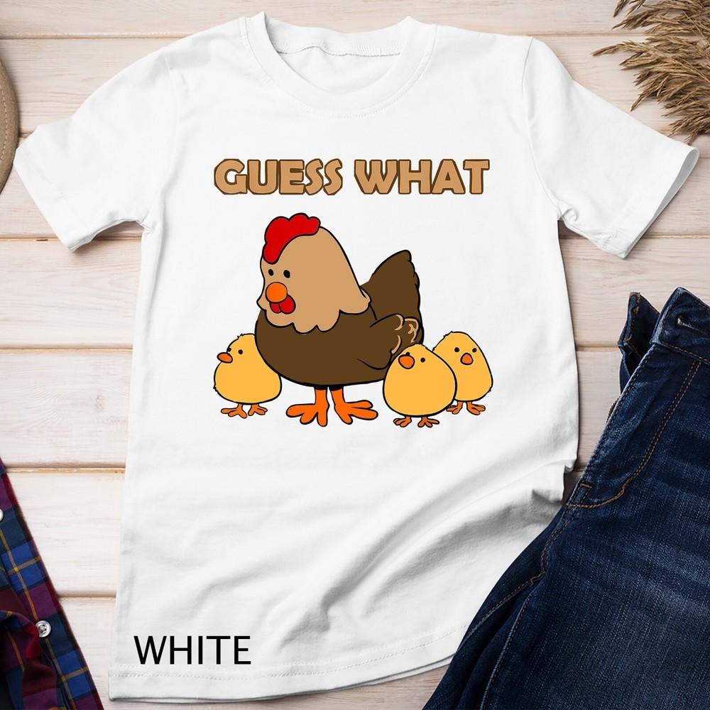 

Guess What Chicken Butt Cute Chicken Lover Unisex T-shirt S