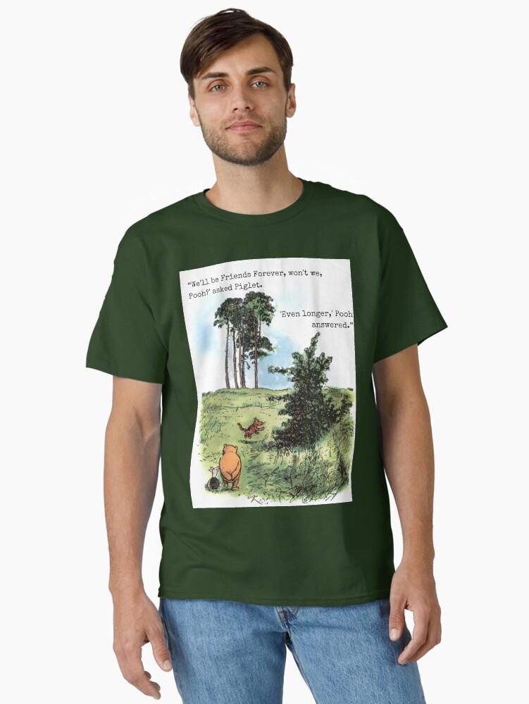 Winnie the Pooh We'll be friends forever, won't we, Pooh? Classic T-Shirt