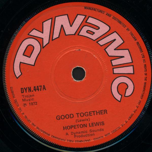 

7inch Record HOPETON LEWIS Good Together DYN447 Dynamic Sounds 1972 UK Reggae Ska Dub Used