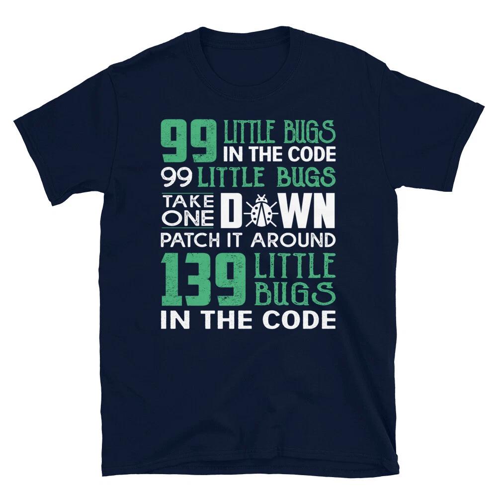 99 Little Bugs Programmer Programming Coding Geek T-Shirt 3XL