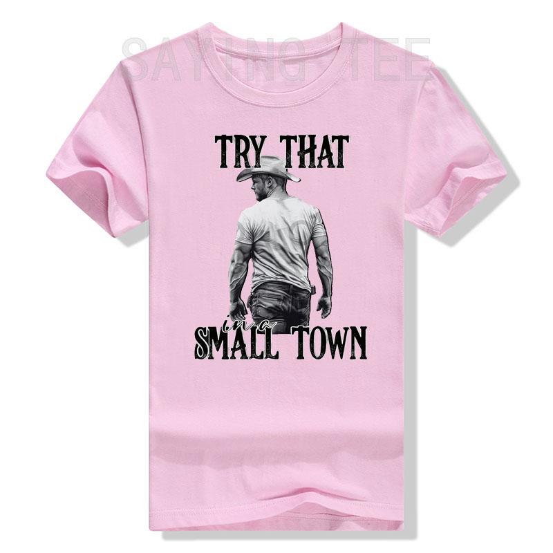 Try That In A Small Town Shirt, Jason Aldeans T-Shirt for Men Women Western Town,Country Music Lover Tee Top Graphic Outfit Gift