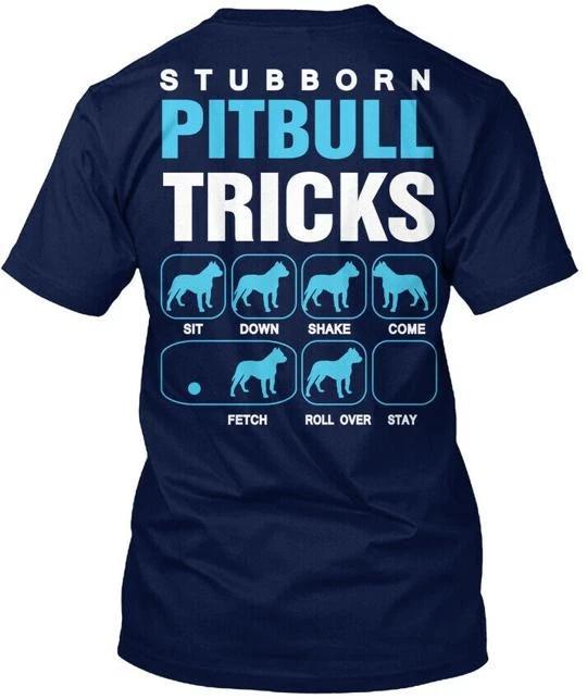 Stubborn Tricks - Pitbull Fit Down Shake Roll Over T shirt Made in USA S-5XL M