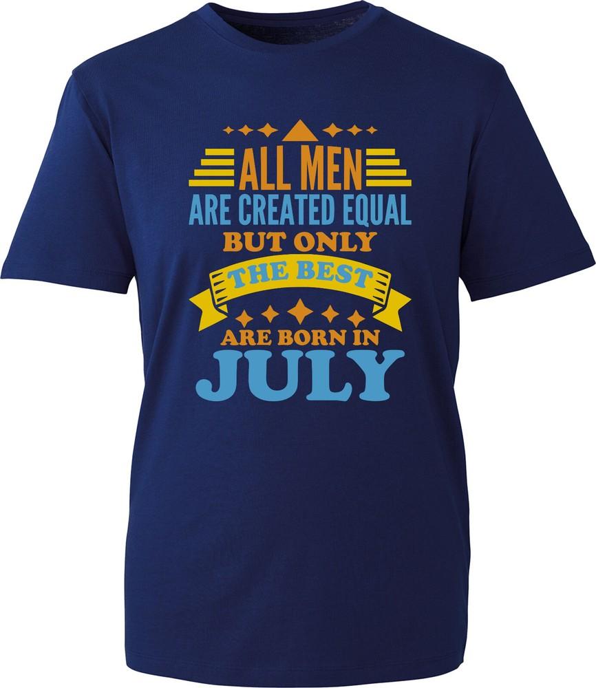 All Unisex Are Created Equal Best Are Born In July Tshirt Birthday Gift Unisex Top S