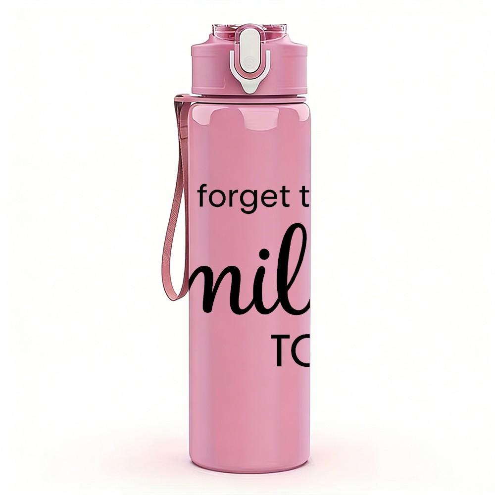 1PC Dont Forget To Smile Today Text 750ml Color Plastic Sports Water Bottle Leakproof Flip Straw Lid Suitable for Sports Office Home Use