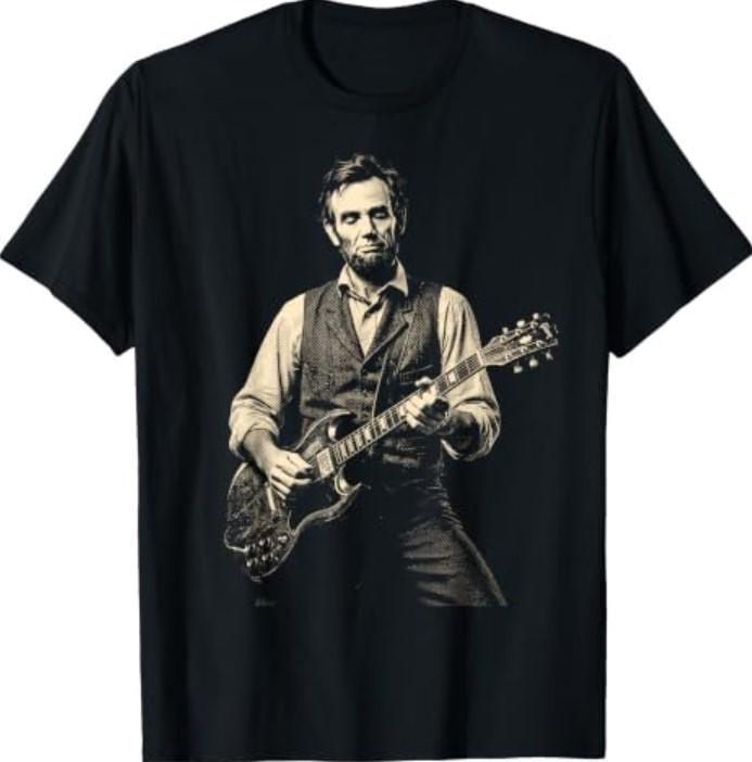 Abraham Abe Lincoln Playing Guitar Funny Rock and Roll T-Shirt