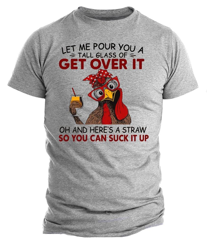 Get Over It Chicken TShirt  Funny Sarcastic Graphic Tee  Humor Farm Animal S