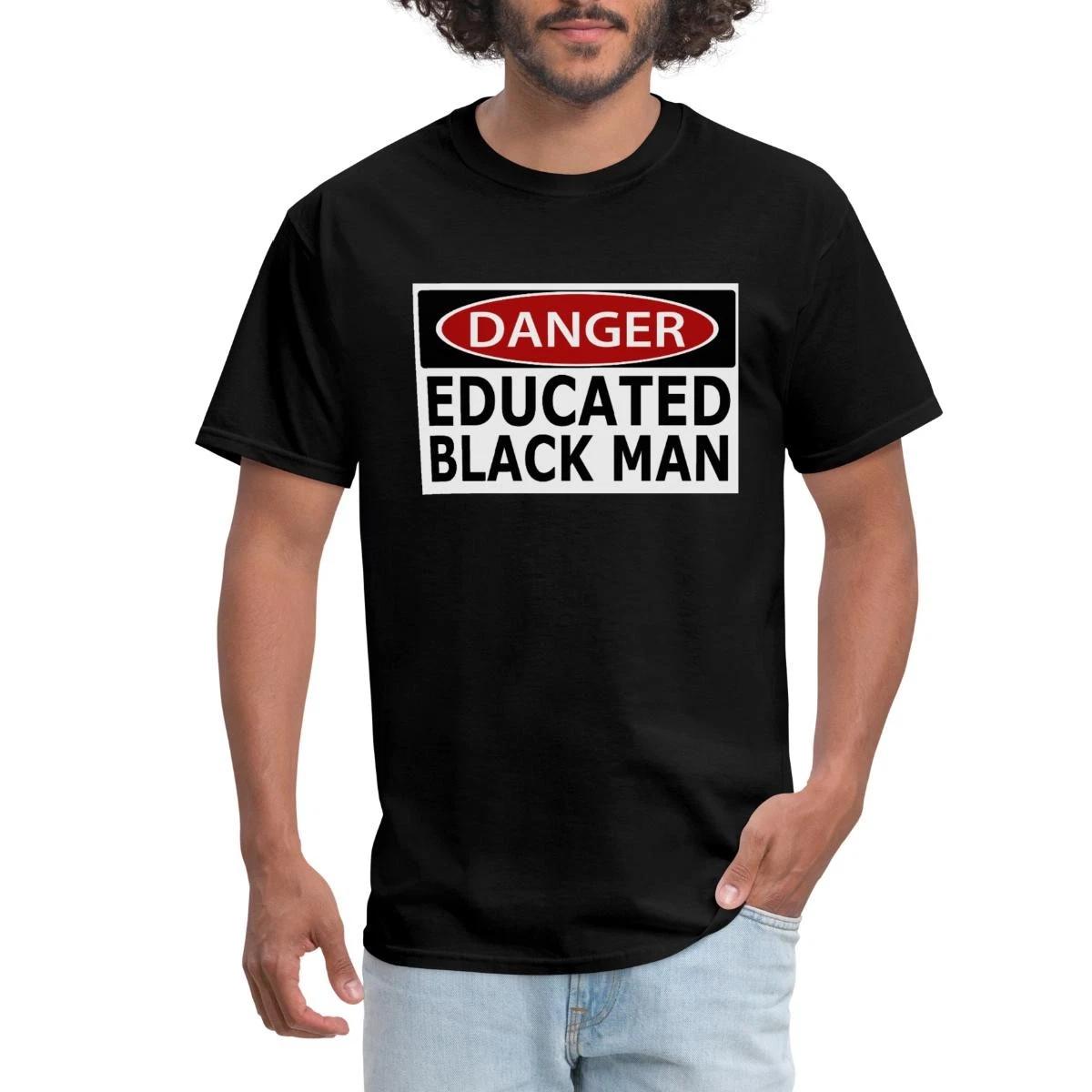 Danger Educated Black Man Men s T-Shirt XXXXL